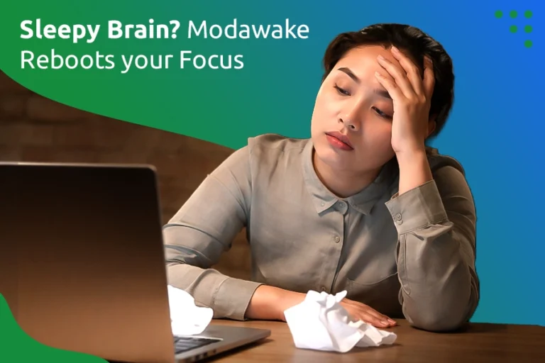 Sleepy Brain? Modawake Reboots your Focus